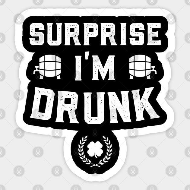 Surprise I'm Drunk Funny St Patricks Day Sticker by trendingoriginals